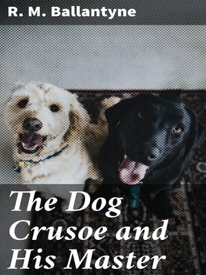 cover image of The Dog Crusoe and His Master
